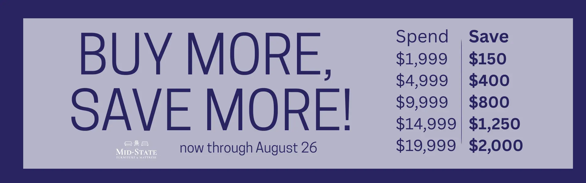 Buy More, Save More at Mid State Furniture!